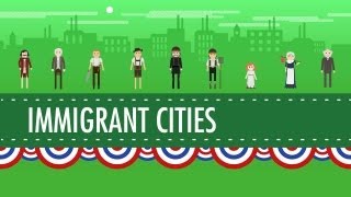 Growth Cities and Immigration Crash Course US History 25 [upl. by Acisey]