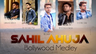 Bollywood Songs Medley  Sahil Ahuja  Bollywood Romantic Mashup [upl. by Homer]