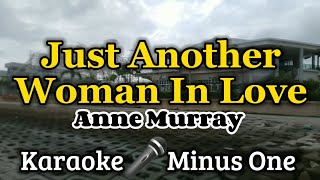 Just Another Woman In Love  KARAOKE VERSION as popularized by Anne Murray [upl. by Assira415]