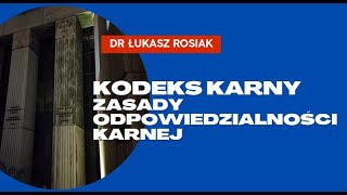 Kodeks karny  Zasady odpowiedzialności karnej kodeks karny [upl. by Barrington]