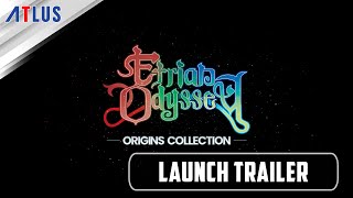 Etrian Odyssey Origins Collection — Launch Trailer  Nintendo Switch Steam [upl. by Sheya]