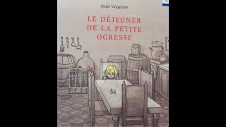 Le déjeuner de la petite ogresse Anaïs Vaugelade [upl. by Imoin]