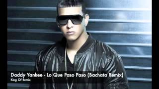 Daddy Yankee  Lo Que Paso Paso Bachata Remix [upl. by Anassor444]