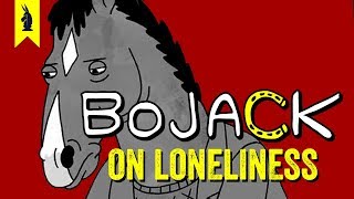 What BoJack Horseman Teaches Us About Loneliness – Wisecrack Quick Take [upl. by Kreiker]