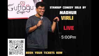 Standup Comedy Solo By MADHUR VIRLI  GUFTAGU COMEDY CLUB [upl. by Urial]