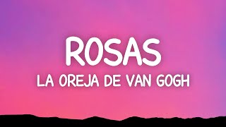 La Oreja de Van Gogh  Rosas Letra [upl. by Klecka671]