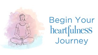 How to Start Heartfulness Practice  Guided Meditation  Heartfulness [upl. by Helve355]