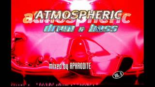 Aphrodite  Atmospheric Drum amp Bass Vol II CD2 [upl. by Yasdnyl]