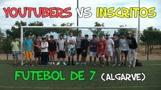 Youtubers VS Inscritos  Futebol de 7 Algarve [upl. by Anirda]