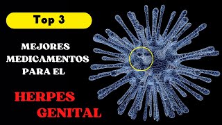 MEJORES MEDICAMENTOS para el HERPES GENITAL [upl. by Eiroj]