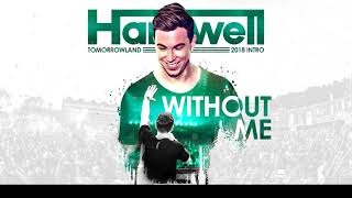 Hardwell  Without Me  Back To Tomorrowland Intro [upl. by Larrabee]