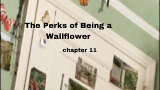 the perks of being a wallflower  audiobook  chapter 11 [upl. by Sidnac22]