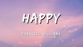 HAPPY  PHARRELL WILLIAMS Lyrics [upl. by Sonstrom]