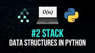 Stack  Data Structures in Python 2 [upl. by Divadnhoj774]