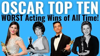 Top 10 WORST Acting Oscar Wins of ALL TIME [upl. by Stulin]