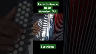 Tiene Espinas el Rosal acordeonsol cañaveral accordion tutorial like suscribete shorts [upl. by Jacob]