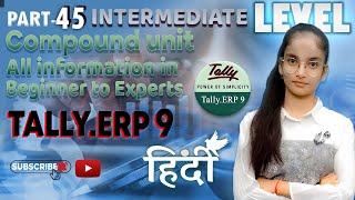 45 Compound unit in tally erp9  accountingsoftware upgrade computer [upl. by Merri193]