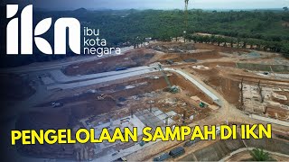 Pengelolaan Sampah di IKN Menuju Smart Forest City [upl. by Saint]