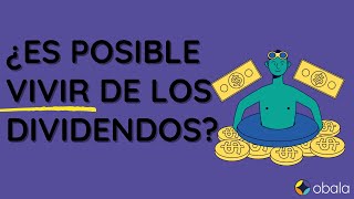 ¿Es posible vivir de los dividendos te contamos TODO sobre esta estrategia de inversión [upl. by Steffen488]