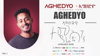 Temsghen Yared  Aghedyo  ኣግህድዮ Official Audio  Eritrean Music [upl. by Afnin]