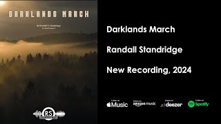 Darklands March  New Recording 2024  Randall Standridge [upl. by Aibsel]