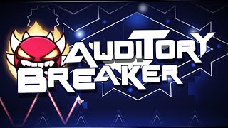 Auditory Breaker 100 Extreme demon by LazerBlitz and Manix  Geometry Dash [upl. by Siul986]