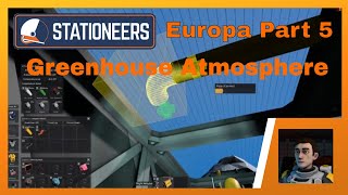 Stationeers Europa Playthrough Part 5 Greenhouse Atmosphere [upl. by Nahn]