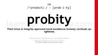 Pronunciation of Probity  Definition of Probity [upl. by Nylirak]