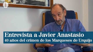 Javier Anastasio quotNi yoni Rafael Escobedo asesinamos a los Marqueses de Urquijoquot [upl. by Ethbin]