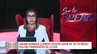 Awardwinning current affairs show na ‘So to Speak’ muling mapapanood sa CLTV36  CLTV36 News Clip [upl. by Alesi611]