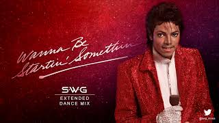 WANNA BE STARTIN SOMETHIN SWG Extended Dance Mix  MICHAEL JACKSON Thriller [upl. by Stroud]