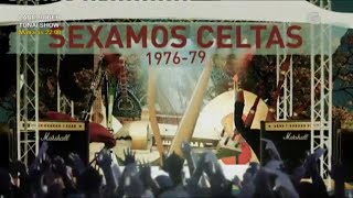 Naqueles tempos TVG 04  Sexamos celtas 1976 1979 [upl. by Isteb41]