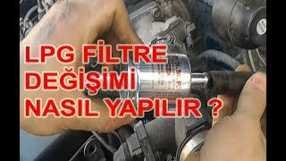 LPG Filtresi Değişimi Nasıl Yapılır [upl. by Ailev]