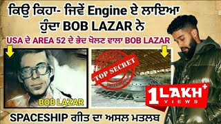 AP DHILLON ਦੇ ਗੀਤ SPACESHIP ਵਾਲਾ BOB LAZAR ਕੌਣ  Ap Dhillon Hidden Gems  New Punjabi Song 2021 [upl. by Oirelav]