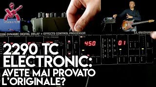 2290 TC Electronic avete mai provato loriginale Massimo Varini [upl. by Emmerich446]