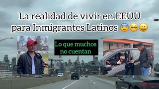 Así es la vida para inmigrantes en Estados Unidos segun varios Latinos😨 La REALIDAD [upl. by Airetak]