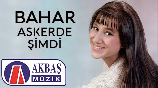 Bahar  Askerde Şimdi 🎧 [upl. by Ydaj]