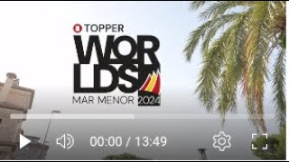 Mar Menor 24 Topper Worlds FINALWRAP [upl. by Ty]