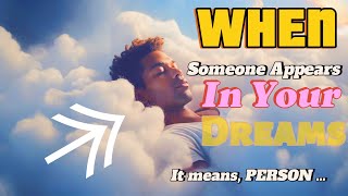 Why Someone Appears In Your Dreams HERE’S WHY [upl. by Snahc]