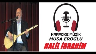 Halil İbrahim KARAOKE Cover Si Karar [upl. by Negah]