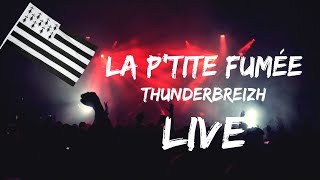 la ptite fumée quotthunderbreizh live HD quotle sonneur est dans lprès 2019 [upl. by Krall]