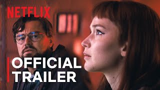 DONT LOOK UP  Leonardo DiCaprio Jennifer Lawrence  Official Trailer  Netflix [upl. by Nimar]