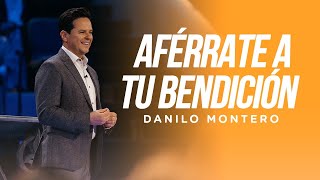 Aférrate a tu bendición  Danilo Montero  Prédicas Cristianas 2023 [upl. by Fleece]