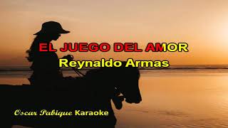 El Juego del Amor  Reynaldo Armas  Karaoke [upl. by Leikeze]