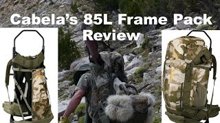 CABELAS 85L FRAME PACK REVIEW [upl. by Fraser]