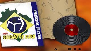 Grupo Cordão de Ouro  Mestre Suassuna  Vol IV [upl. by Siurtemed286]