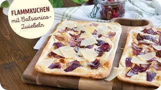 Simpel amp köstlich Flammkuchen mit BalsamicoZwiebeln [upl. by Leimaj186]