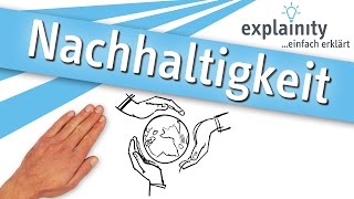 Nachhaltigkeit einfach erklärt explainity® Erklärvideo [upl. by Chiou]