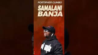 Portipher Gumbo samalani banja prod Limbani chibwana and Don George msukwa [upl. by Portland]