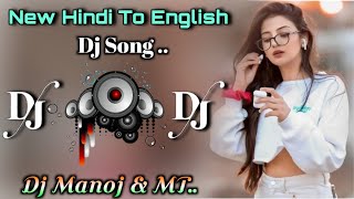 New ho munda dj song Hindi to English Slow Dj remix Dj Manoj Babu MT Style Baidih [upl. by Noiz67]